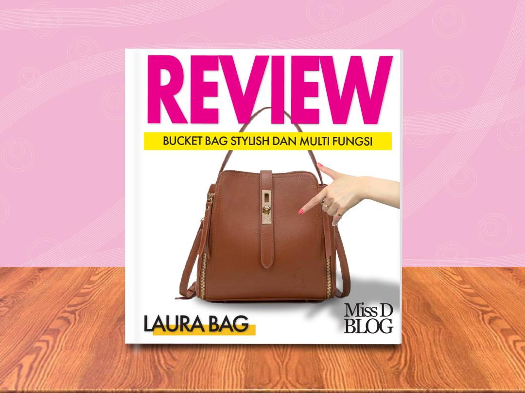 review tas laura bag dari jimshoney