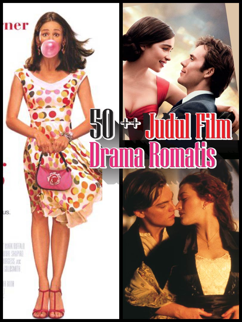 50 judul film drama romantis